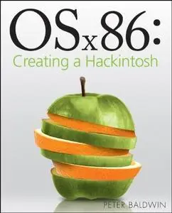 OSx86: Creating a Hackintosh (Repost)