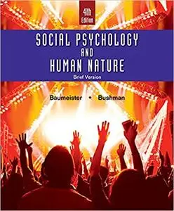 Social Psychology and Human Nature, Brief 4th Edition