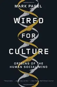 Wired for Culture: Origins of the Human Social Mind