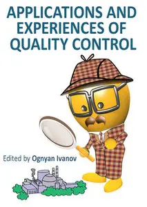 "Applications and Experiences of Quality Control" ed. by Ognyan Ivanov (Repost)