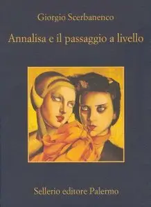 Giorgio Scerbanenco - Annalisa e il passaggio a livello