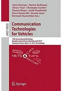 Communication Technologies for Vehicles: 12th International Workshop [Repost]