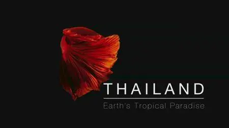 BBC - Thailand - Earth's Tropical Paradise E01: The Secrets of the South (2016)