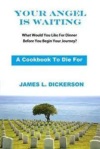 Your Angel Is Waiting: A Cookbook To Die For [Kindle Edition]
