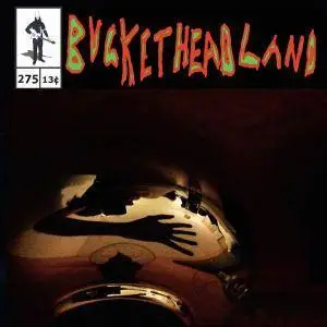 Buckethead - Pike 275 - Dreamthread (2018)