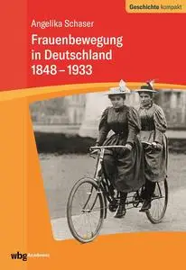 Frauenbewegung in Deutschland 1848-1933 (Geschichte kompakt)