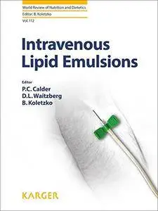 Intravenous Lipid Emulsions (World Review of Nutrition and Dietetics, Vol. 112)(Repost)