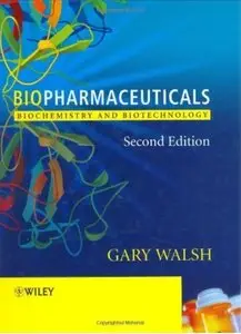Biopharmaceuticals: Biochemistry and Biotechnology (2nd edition)