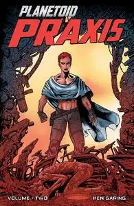 Image Comics - Planetoid Vol 02 Praxis 2017 Retail Comic eBook