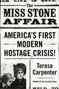 The Miss Stone Affair: America's First Modern Hostage Crisis