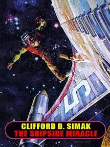«The Shipshape Miracle» by Clifford Simak
