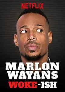 Marlon Wayans: Woke-ish (2018)