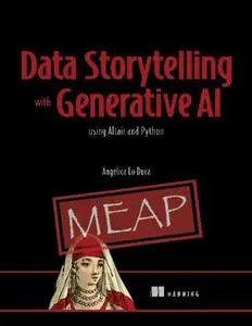 Data Storytelling with Generative AI (MEAP V05)