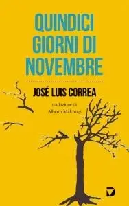 José Luis Correa - Quindici giorni di novembre