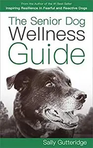 The Senior Dog Wellness Guide
