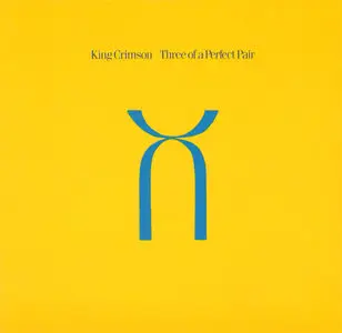 King Crimson - Three Of A Perfect Pair (1984) [W.Germany Target CD]