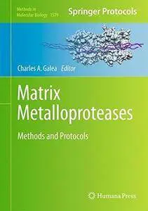 Matrix Metalloproteases: Methods and Protocols (Methods in Molecular Biology)