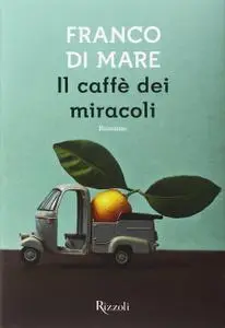 Franco Di Mare - Il caffè dei miracoli