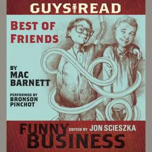 «Guys Read: Best of Friends» by Mac Barnett