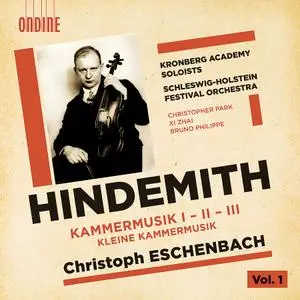 Christoph Eschenbach, Kronberg Academy Soloists, Schleswig-Holstein Festival Orchestra - Hindemith: Kammermusik, Vol.1 (2020)