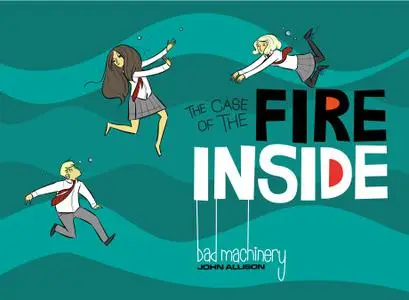 Bad Machinery v05 - The Case of the Fire Inside (2016) (Digital) (Relic-Empire