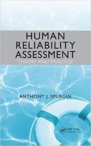 Human Reliability Assessment Theory and Practice (Repost)