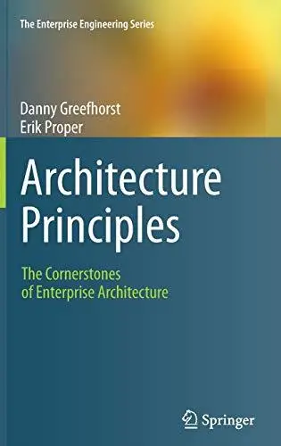 Architecture Principles: The Cornerstones of Enterprise Architecture
