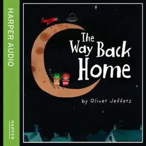 «The Way Back Home» by Oliver Jeffers