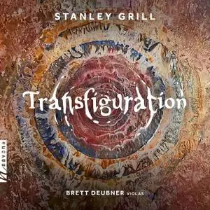 Brett Deubner - Stanley Grill: Transfiguration & Other Works (2021) [Official Digital Download 24/48]