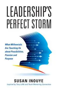 «Leadership's Perfect Storm» by Susan Inouye
