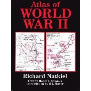 Atlas Of World War II - R Natkiel (repost)