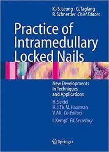 Practice of Intramedullary Locked Nails: New Developments in Techniques and Applications