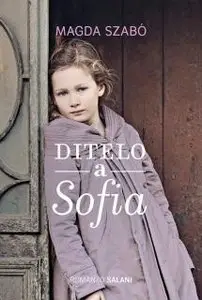Magda Szabò - Ditelo a Sofia