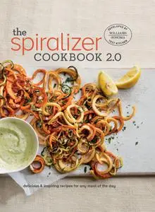 «Spiralizer 2.0 Cookbook» by Williams-Sonoma Test Kitchen