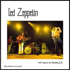Led Zeppelin - The Forum, Inglewood, CA - June 23rd 1977 (Mike Millard "Unmarked" Audience Recording)