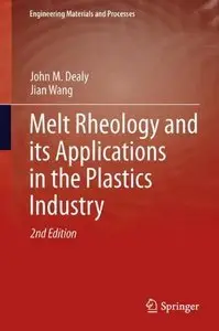 Melt Rheology and its Applications in the Plastics Industry, 2nd edition (repost)