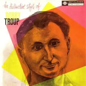 Bobby Troup - The Distinctive Style Of Bobby Troup (1955/1986)