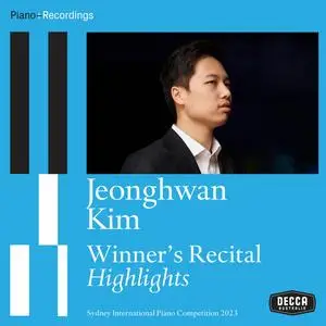 Jeonghwan Kim - Winner's Recital - Highlights (2023) [Official Digital Download 24/96]