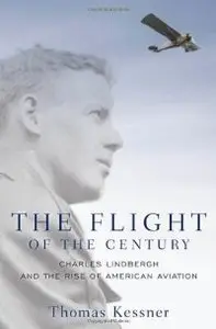 The Flight of the Century: Charles Lindbergh and the Rise of American Aviation (Repost)