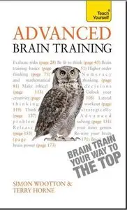 Advanced Brain Training: Brain Train Your Way to the Top (Teach Yourself)