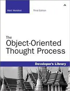 The Object-Oriented Thought Process (3rd Edition) [Repost]