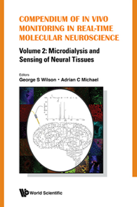 Compendium Of In Vivo Monitoring In Real-Time Molecular Neuroscience, Volume 2