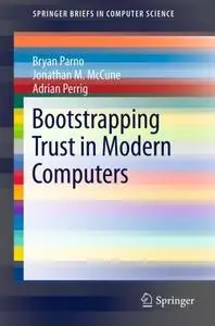 Bootstrapping Trust in Modern Computers (Repost)