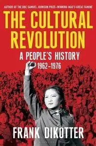 The Cultural Revolution: A Peoples History, 1962-1976 [Audiobook]