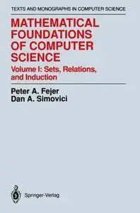 Mathematical Foundations of Computer Science: Sets, Relations, and Induction