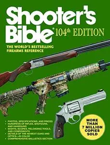 Shooter's Bible: The World's Bestselling Firearms Reference