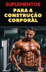 «Suplementos para a construção corporal» by Marcos de La Cruz