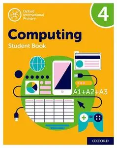 Oxford International Primary Computing: Student Book 4 (Oxford International Computing)