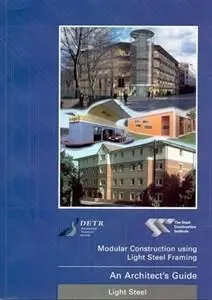 Modular Construction Using Light Steel Framing: An Architect's Guide (Repost)