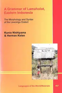 A Grammar of Lamaholot, Eastern Indonesia. The Morphology and Syntax of the Lewoingu Dialect